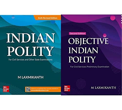 Indian Polity For Civil Services and Other State Examinations| 6th Revised Edition & Objective Indian Polity for Civil Services Preliminary Examination | 2nd Edition